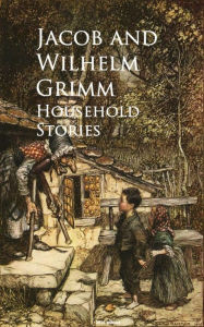 Title: Household Stories -, Author: Brothers Grimm