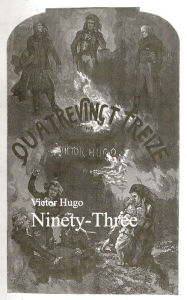 Title: Ninety-Three, Author: Victor Hugo
