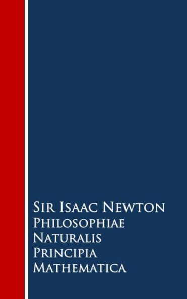 Philosophiae Naturalis Principia Mathematica (Latin Version)