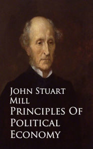 Title: Principles Of Political Economy -, Author: John Mill