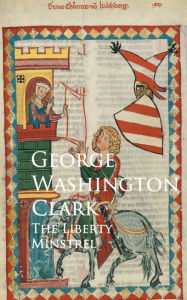 Title: The Liberty Minstrel, Author: George Washington Clark