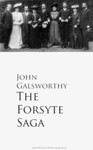 Title: The Forsyte Saga, Author: John Galsworthy