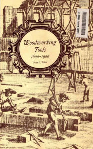 Title: Woodworking Tools 1600-1900, Author: Peter C. Welsh