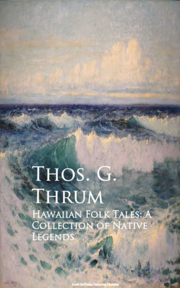 Hawaiian Folk Tales: A Collection of Native Legends