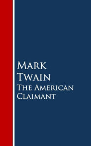 Title: The American Claimant, Author: Mark Twain