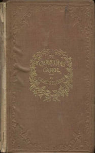 Title: A Christmas Carol in Prose; Being a Ghost Story of Christmas, Author: Charles Dickens