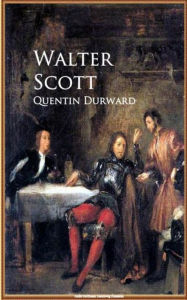 Title: Quentin Durward, Author: Walter Scott