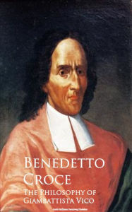 Title: The Philosophy of Giambattista Vico, Author: Benedetto Croce