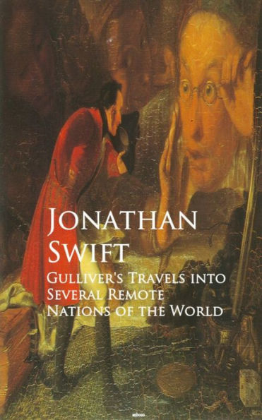 Gulliver's Travels into Several Remote Nations of the World: Bestsellers and famous Books