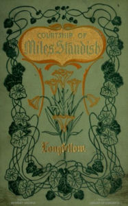 Title: Courtship of Miles Standish, Author: Henry Wadsworth Longfellow