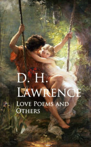 Title: Love Poems and Others, Author: D. H. Lawrence