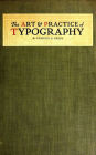 The Art and Practice of Typography - A Manual of American Printing