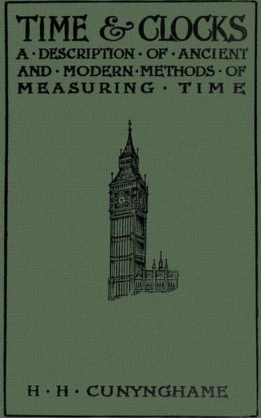 Time and Clocks: A Description of Ancient ans of Measuring Time