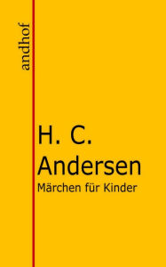 Title: Märchen für Kinder, Author: Hans Christian Andersen