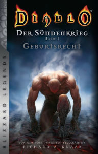 Title: Diablo: Der Sündenkrieg 1: Geburtsrecht, Author: Richard A. Knaak