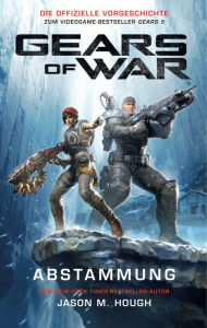 Title: Gears of War: Abstammung, Author: Jason M. Hough