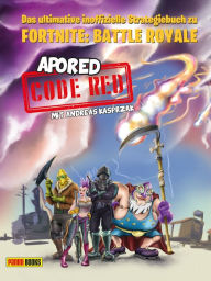 CODE RED: Das ultimative inoffizielle Strategiebuch zu Fortnite: Battle Royale: Buch zum Game