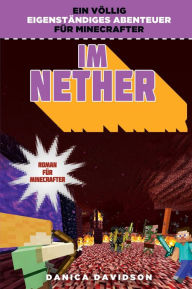 Title: Im Nether - Roman für Minecrafter, Author: Danica Davidson