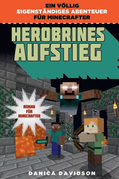 Herobrines Aufstieg: Roman für Minecrafter