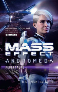 Title: Mass Effect Andromeda, Band 2: Feuertaufe, Author: N. K. Jemisin