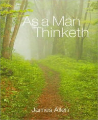 Title: As a Man Thinketh, Author: James Allen