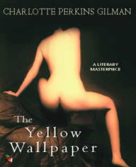 Title: The Yellow Wallpaper, Author: Charlotte Perkins Gilman