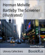 Bartleby The Scrivener (Illustrated)