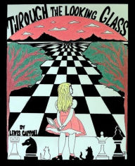 Title: Through the Looking-Glass, Author: Lewis Carroll