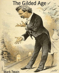 Title: The Gilded Age, Author: Mark Twain