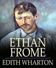 Title: Ethan Frome, Author: Edith Wharton