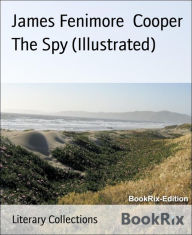 Title: The Spy (Illustrated), Author: James Fenimore Cooper