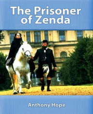 Title: The Prisoner of Zenda, Author: Anthony Hope