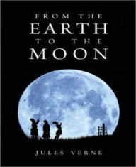 Title: From the Earth to the Moon, Author: Jules Verne