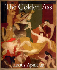 Title: The Golden Ass, Author: Lucius Apuleius