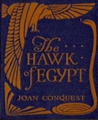 Title: The Hawk of Egypt, Author: Joan Conquest