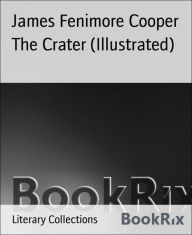 Title: The Crater (Illustrated), Author: James Fenimore Cooper