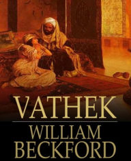 Title: Vathek, Author: William Beckford