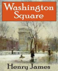 Title: Washington Square, Author: Henry James