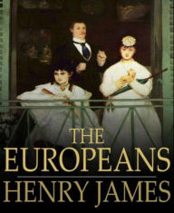 Title: The Europeans, Author: Henry James