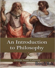 Title: An Introduction to Philosophy, Author: George Stuart Fullerton
