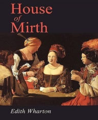 Title: House of Mirth, Author: Edith Wharton