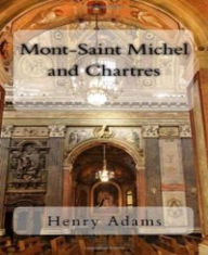 Title: Mont-Saint-Michel and Chartres, Author: Henry Adams