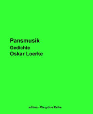 Title: Pansmusik: Gedichte, Author: Oskar Loerke