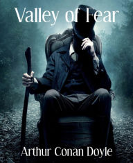 Title: Valley of Fear, Author: Arthur Conan Doyle