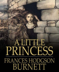 Title: A Little Princess, Author: Frances Hodgson Burnett