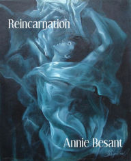 Title: Reincarnation, Author: Annie Besant