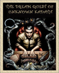 Title: The Dream Quest of Unknown Kadath, Author: H. P. Lovecraft