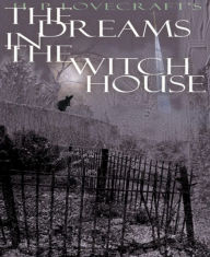 Dreams in the Witch House