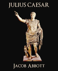 Title: Julius Caesar, Author: Jacob Abbott