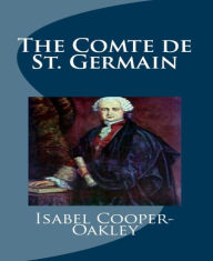 Title: The Comte de St. Germain, Author: Isabel Cooper-Oakley